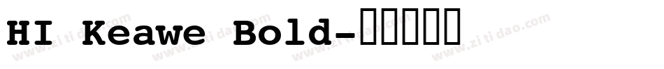 HI Keawe Bold字体转换